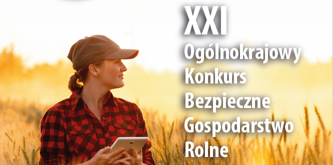 XXI Ogólnokrajowy Konkurs Bezpieczne Gospodarstwo Rolne