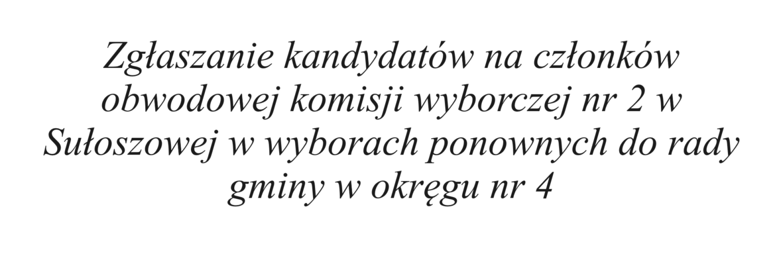 Zgłaszanie kandydatów na członków obwodowej komisji wyborczej nr 2 w Sułoszowej