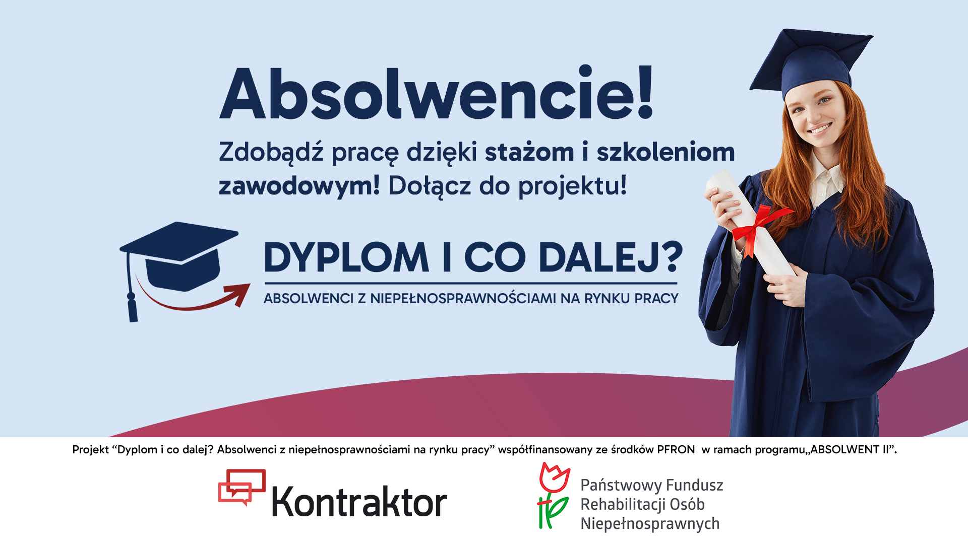 Projekt „Dyplom i co dalej? Absolwenci z niepełnosprawnościami na rynku pracy”