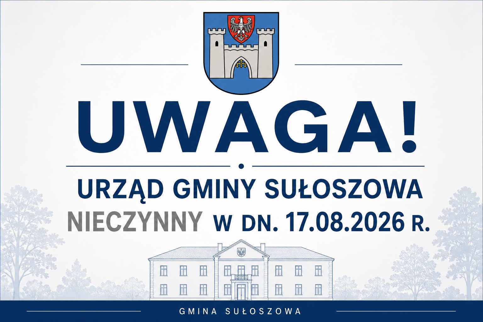 W dniu 17 sierpnia 2026 r. Urząd Gminy Sułoszowa będzie nieczynny.